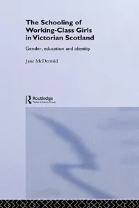 The Schooling of Working-Class Girls in Victorian Scotland_cover