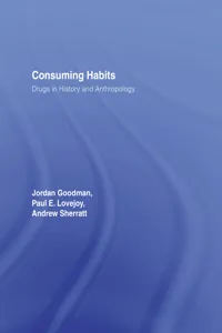 Consuming Habits: Global and Historical Perspectives on How Cultures Define Drugs_cover