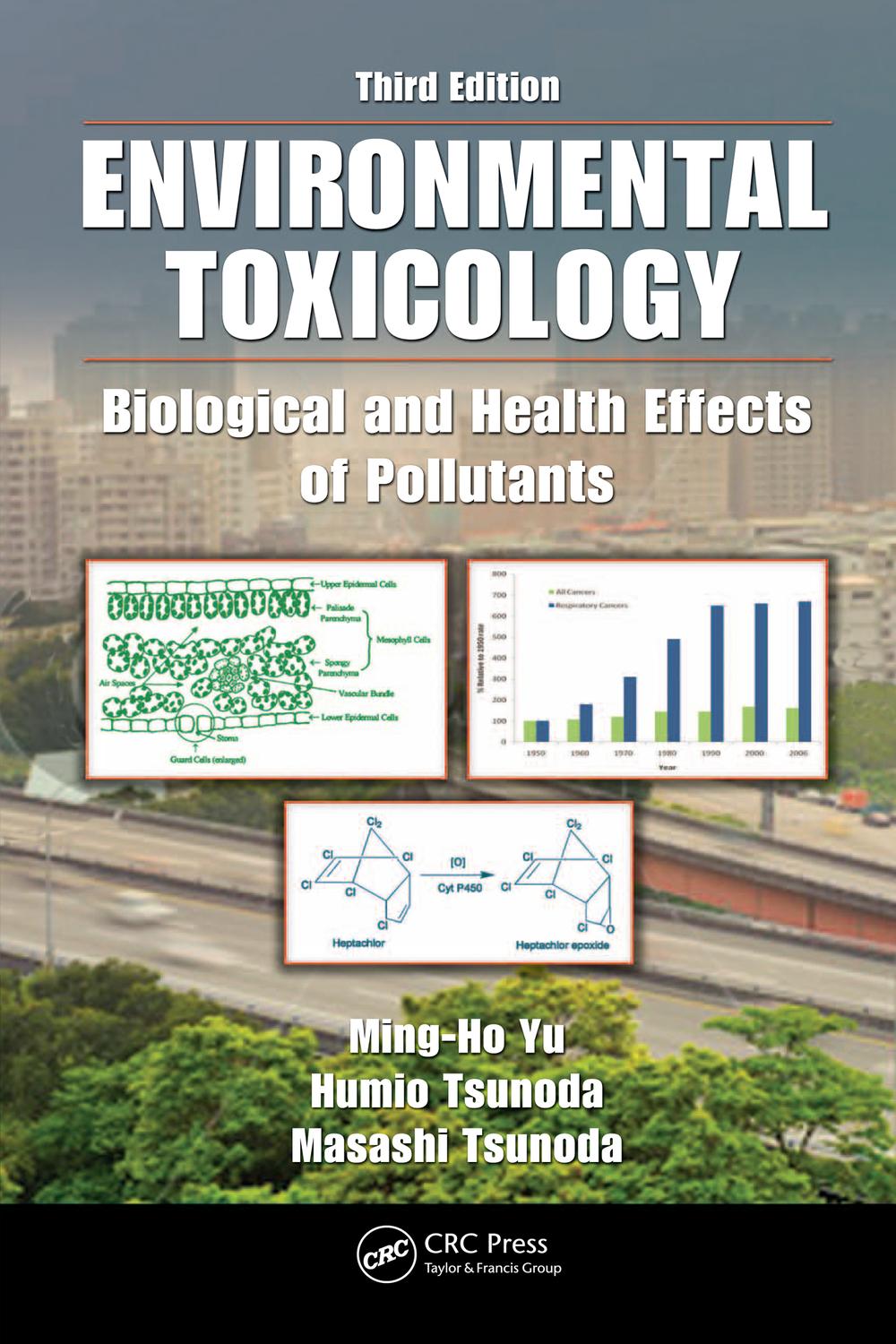 Environmental Toxicology 第3版 PDF] Environmental Toxicology by Ming-Ho Yu, 3rd edition