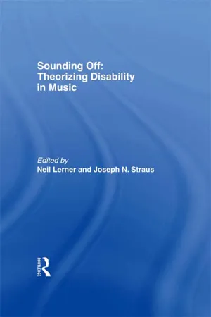 Sounding Off: Theorizing Disability in Music