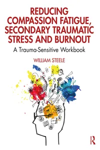 Reducing Compassion Fatigue, Secondary Traumatic Stress, and Burnout_cover