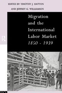 Migration and the International Labor Market 1850-1939_cover