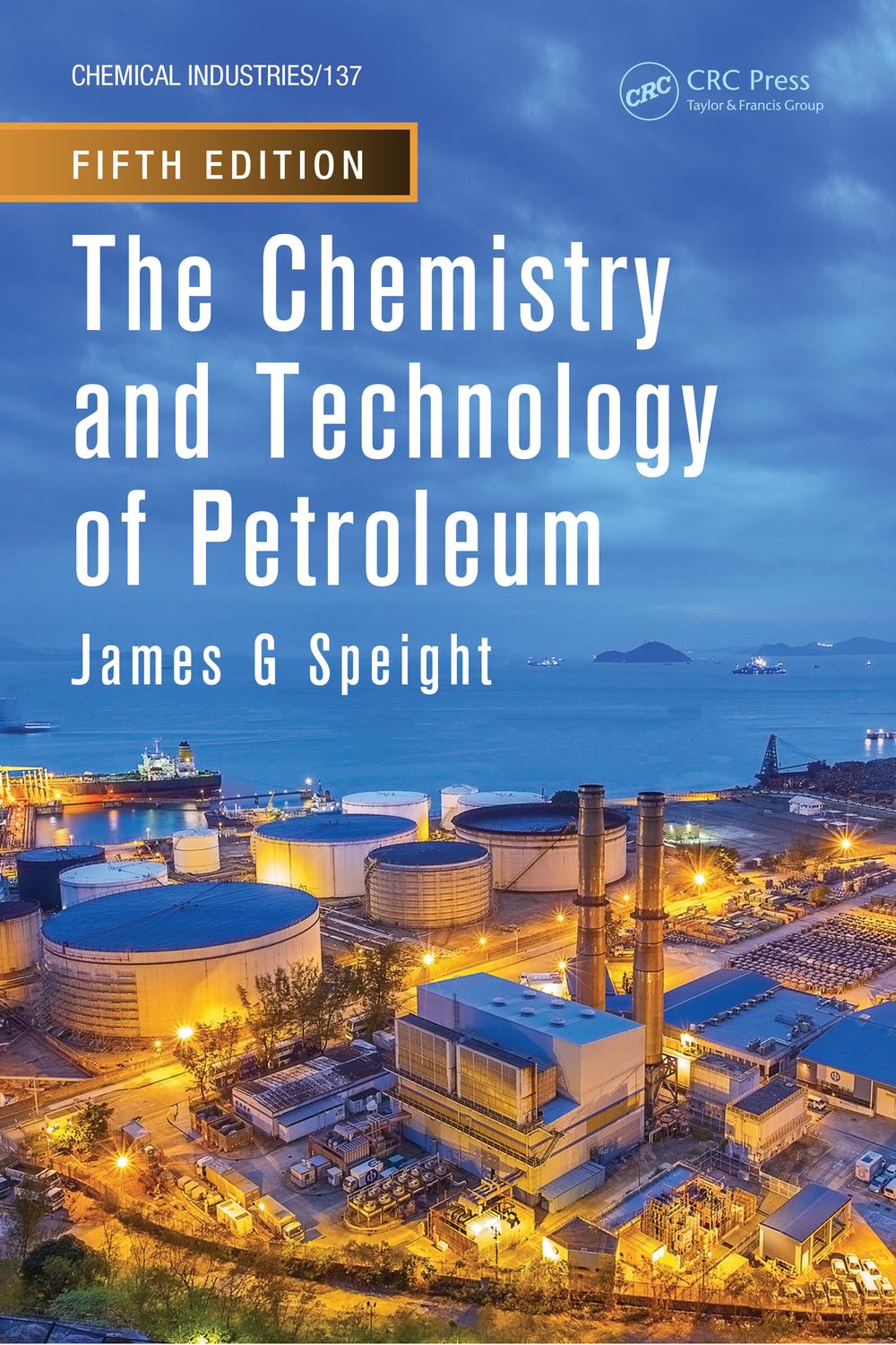 PDF] The Chemistry and Technology of Petroleum by James G. Speight