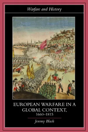 European Warfare in a Global Context, 1660-1815