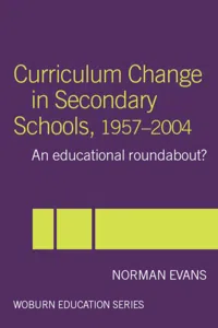 Curriculum Change in Secondary Schools, 1957-2004_cover