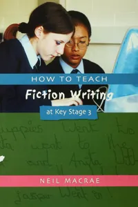 How to Teach Fiction Writing at Key Stage 3_cover