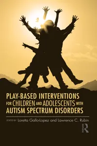Play-Based Interventions for Children and Adolescents with Autism Spectrum Disorders_cover