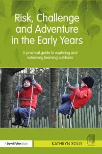 Risk, Challenge and Adventure in the Early Years_cover