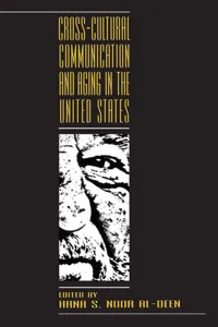 Cross-cultural Communication and Aging in the United States_cover