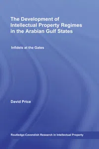 The Development of Intellectual Property Regimes in the Arabian Gulf States_cover