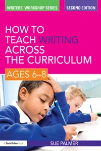How to Teach Writing Across the Curriculum: Ages 6-8_cover