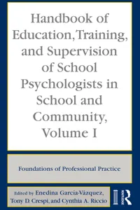 Handbook of Education, Training, and Supervision of School Psychologists in School and Community, Volume I_cover