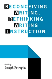 Reconceiving Writing, Rethinking Writing Instruction_cover