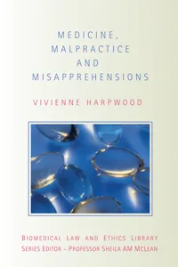 Medicine, Malpractice and Misapprehensions_cover