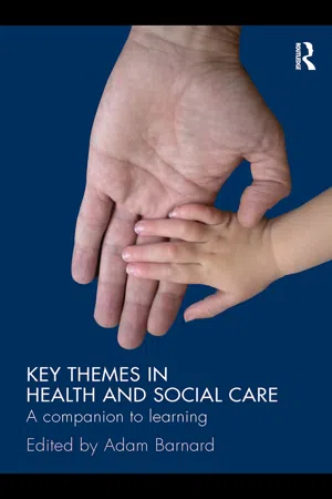 Key Themes in Health and Social Care