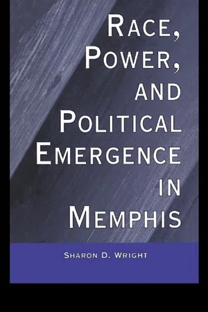 Race, Power, and Political Emergence in Memphis