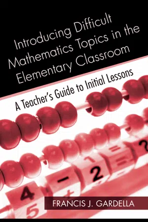 Introducing Difficult Mathematics Topics in the Elementary Classroom