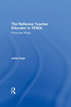 The Reflexive Teacher Educator in TESOL