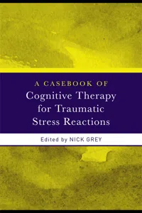 A Casebook of Cognitive Therapy for Traumatic Stress Reactions_cover
