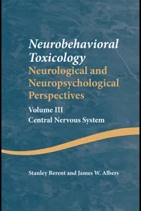 Neurobehavioral Toxicology: Neurological and Neuropsychological Perspectives, Volume III_cover