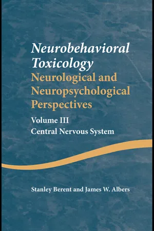 Neurobehavioral Toxicology: Neurological and Neuropsychological Perspectives, Volume III