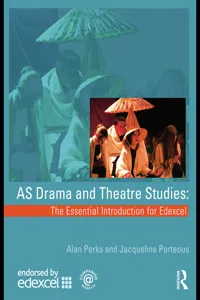 AS Drama and Theatre Studies: The Essential Introduction for Edexcel_cover