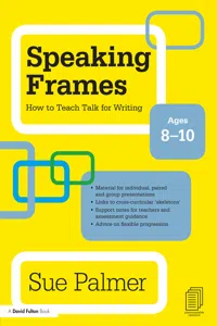 Speaking Frames: How to Teach Talk for Writing: Ages 8-10_cover