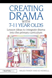 Creating Drama with 7-11 Year Olds_cover