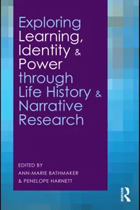 Exploring Learning, Identity and Power through Life History and Narrative Research_cover