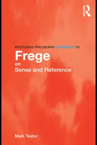 Routledge Philosophy GuideBook to Frege on Sense and Reference_cover