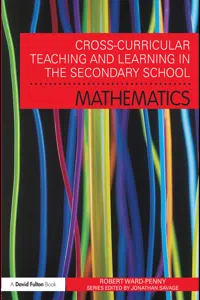 Cross-Curricular Teaching and Learning in the Secondary School... Mathematics_cover