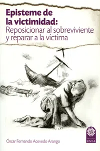 Episteme de la victimidad: reposicionar al sobreviviente y reparar a la víctima_cover