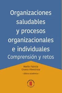 Organizaciones saludables y procesos organizacionales e individuales. Comprensión y retos_cover