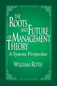 The Roots and Future of Management Theory_cover