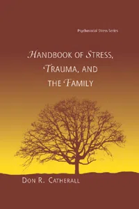 Handbook of Stress, Trauma, and the Family_cover