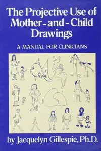 The Projective Use Of Mother-And- Child Drawings: A Manual_cover