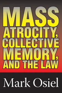 Mass Atrocity, Collective Memory, and the Law_cover