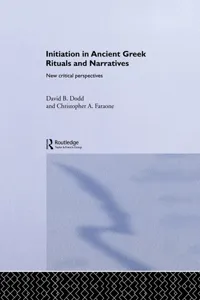 Initiation in Ancient Greek Rituals and Narratives_cover