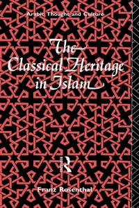 The Classical Heritage in Islam_cover