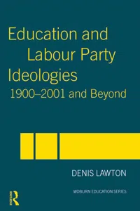 Education and Labour Party Ideologies 1900-2001and Beyond_cover