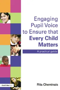 Engaging Pupil Voice to Ensure that Every Child Matters_cover