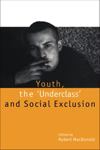 Youth, The 'Underclass' and Social Exclusion_cover