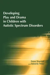 Developing Play and Drama in Children with Autistic Spectrum Disorders_cover