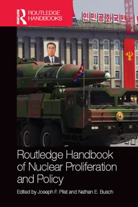 Routledge Handbook of Nuclear Proliferation and Policy_cover