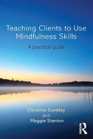 Teaching Clients to Use Mindfulness Skills