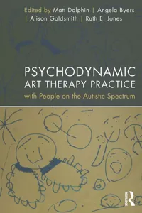 Psychodynamic Art Therapy Practice with People on the Autistic Spectrum_cover