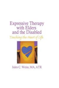 Expressive Therapy With Elders and the Disabled_cover