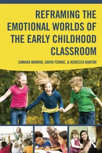 Reframing the Emotional Worlds of the Early Childhood Classroom_cover