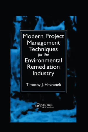 Modern Project Management Techniques for the Environmental Remediation Industry