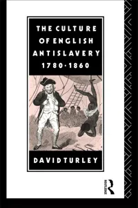 The Culture of English Antislavery, 1780-1860_cover